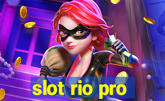 slot rio pro